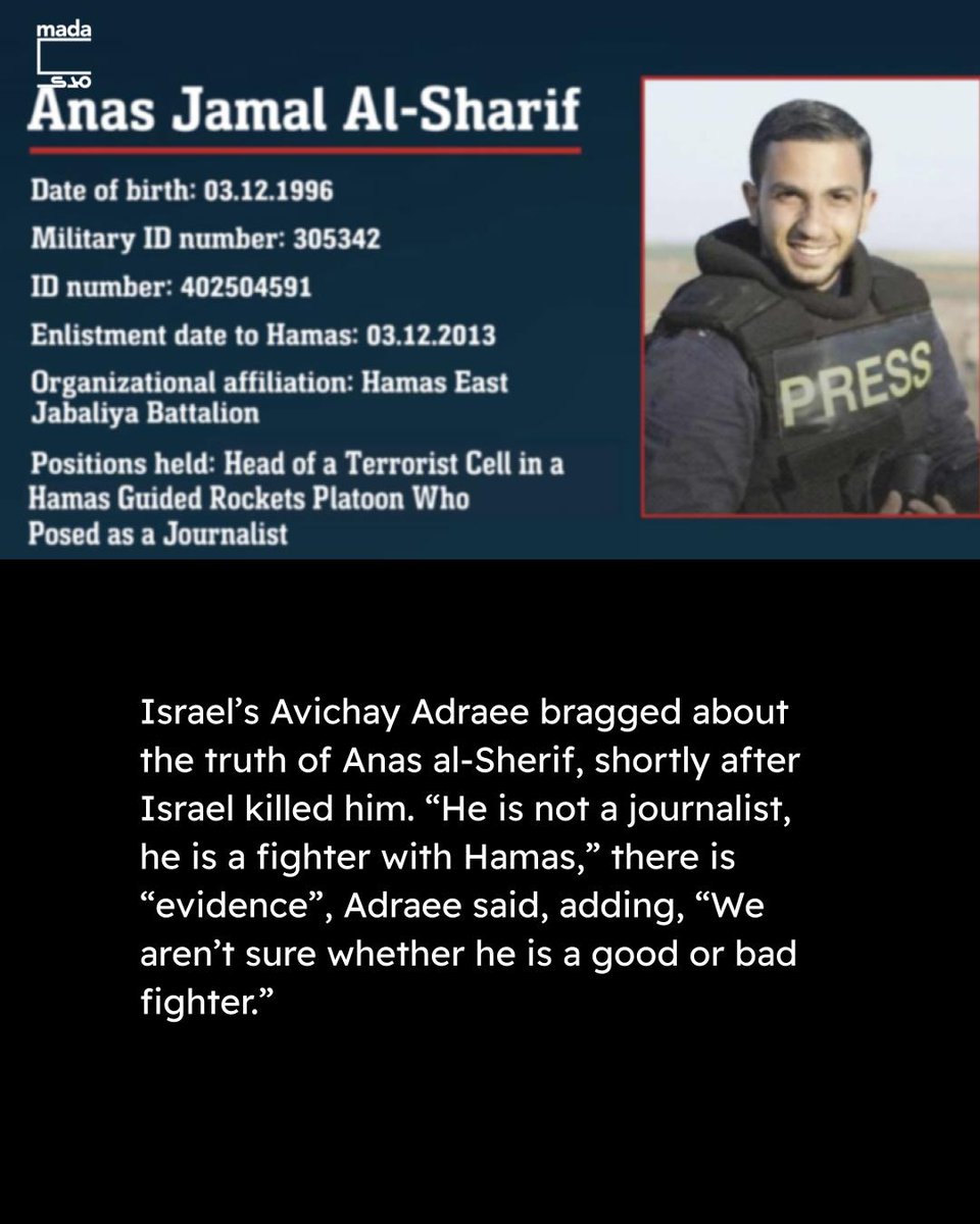 On August 11, hours after Israeli forces killed Palestinian journalist Anas al-Sharif in an airstrike, Israeli military spokesperson Avichay Adraee took to X, not to deny or conceal the killing, but to address his victim directly and vilify him. Leaning on warped narratives and