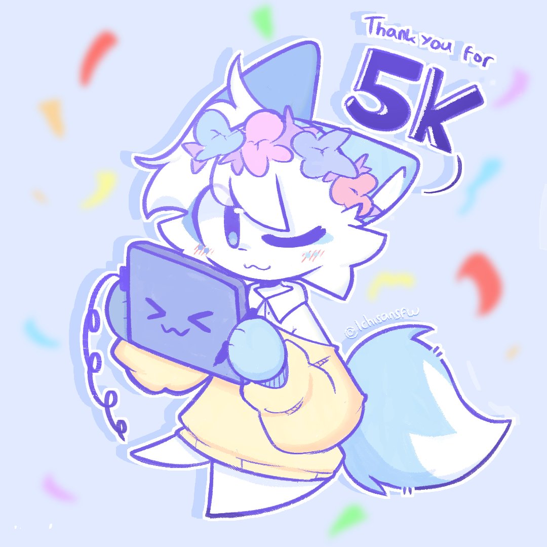 Thank you so much for the 5k Followers x3
.
.
sorry for the Inactivity✌️