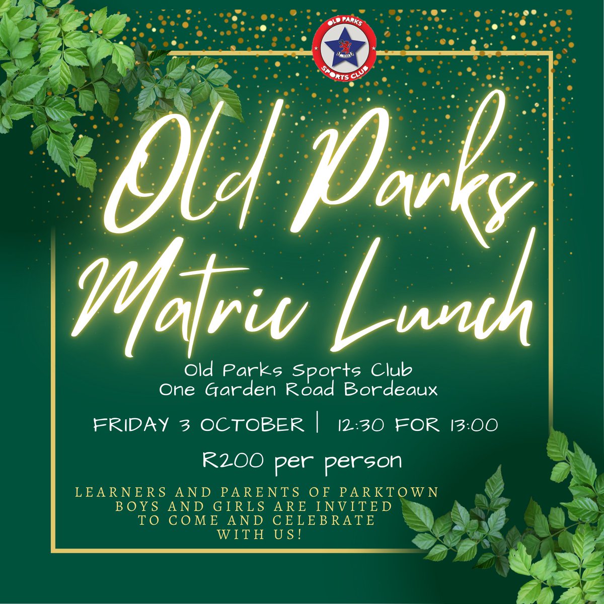 Matrics of 2025, please save the date!
<a href="/OldParksSC/">Old Parks Sports Club</a> <a href="/PARKTOWN_BOYS/">Parktown Boys' High School</a>