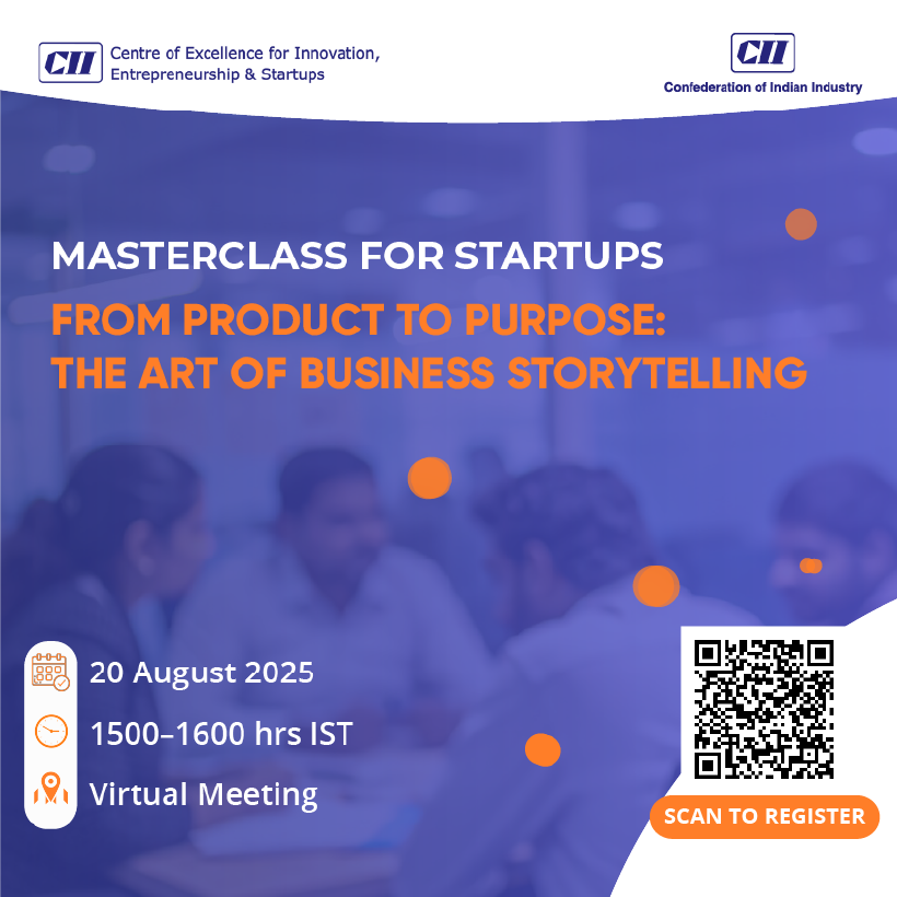 Unlock the Power of Business Storytelling! 

Join us for the CII CIES Masterclass for Startups: From Product to Purpose: The Art of Business Storytelling
Date: 20 August 2025
Time: 1500 – 1600 hrs IST
Venue: Virtual Platform

Register here:  cam.mycii.in/ORNew/Registra…