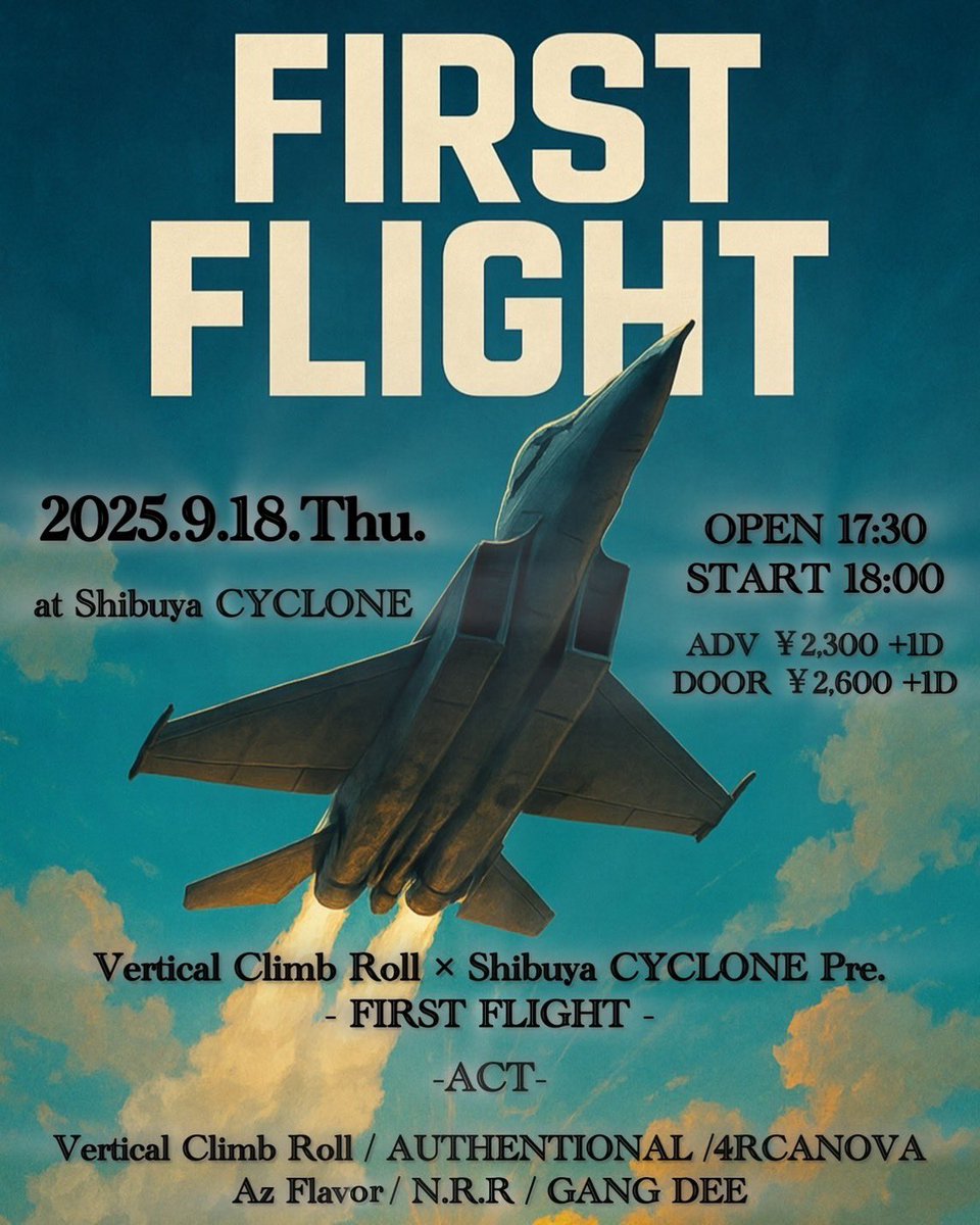 🔊ライブ告知🔊

2025.09.18[Thu]
Vertical Climb Roll x CYCLONE pre.
【FIRST FLIGHT】

AUTHENTIONAL 20:20〜

OPEN17:30/START18:00
ADV¥2,300/DOOR2,600 +1D
※DMまたはgmailにてチケット受付中‼️

#AUTHENTIONAL
<a href="/authentional_vo/">RYU</a> 
<a href="/Takayuki_Authen/">Takayuki Inaba</a> 
<a href="/authen_drums/">daiki / AUTHENTIONAL</a> 
sprt <a href="/pikaochin/">Pikao THENEWLEVEL</a>