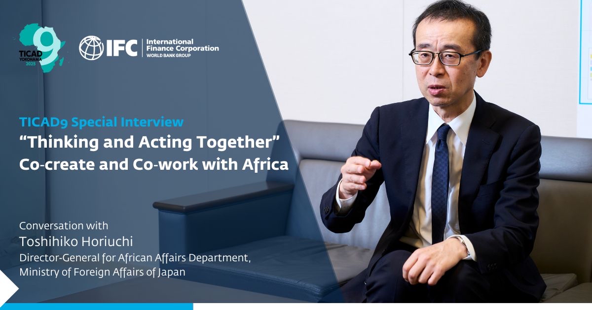 IFC EastAsiaPacific (@ifc_eap) on Twitter photo Ahead of #TICAD9 in Yokohama on August 20-22, IFC sat down with Toshihiko Horiuchi from <a href="/MofaJapan_en/">MOFA of Japan</a> to discuss Japan’s vision and commitment to advancing development cooperation with Africa.
✅Read our special interview “Thinking and Acting Together”: wrld.bg/RvfF50WFVTb Ahead of #TICAD9 in Yokohama on August 20-22, IFC sat down with Toshihiko Horiuchi from <a href="/MofaJapan_en/">MOFA of Japan</a> to discuss Japan’s vision and commitment to advancing development cooperation with Africa.
✅Read our special interview “Thinking and Acting Together”: wrld.bg/RvfF50WFVTb