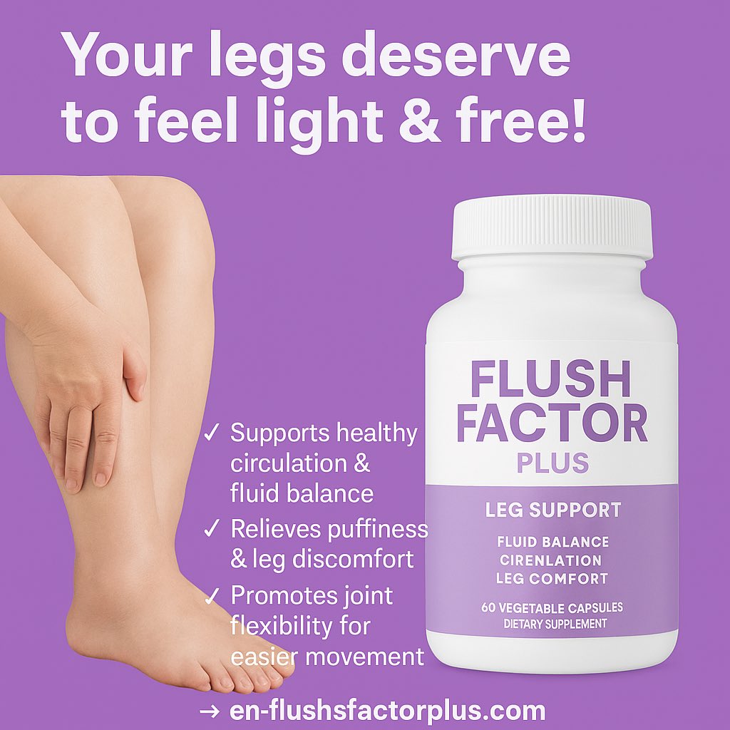 healthlylifee's tweet image. Flush Factor Plus is here to help — naturally! 🌿

#FlushFactorPlus #LegSupport #SwollenLegRelief #HealthyCirculation #NaturalWellness #FeelLightMoveFree

en-flushsfactorplus.com