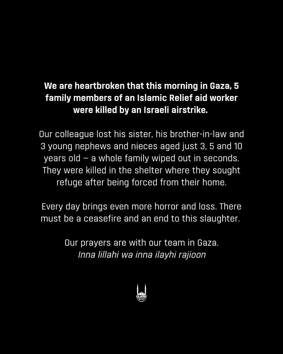 We’re heartbroken that this morning in Gaza, 5 relatives of an Islamic Relief aid worker were killed by an Israeli airstrike.

Every day brings more horror and loss. There must be an immediate ceasefire.

Our prayers are with our team in Gaza. Inna lillahi wa inna ilayhi rajioon