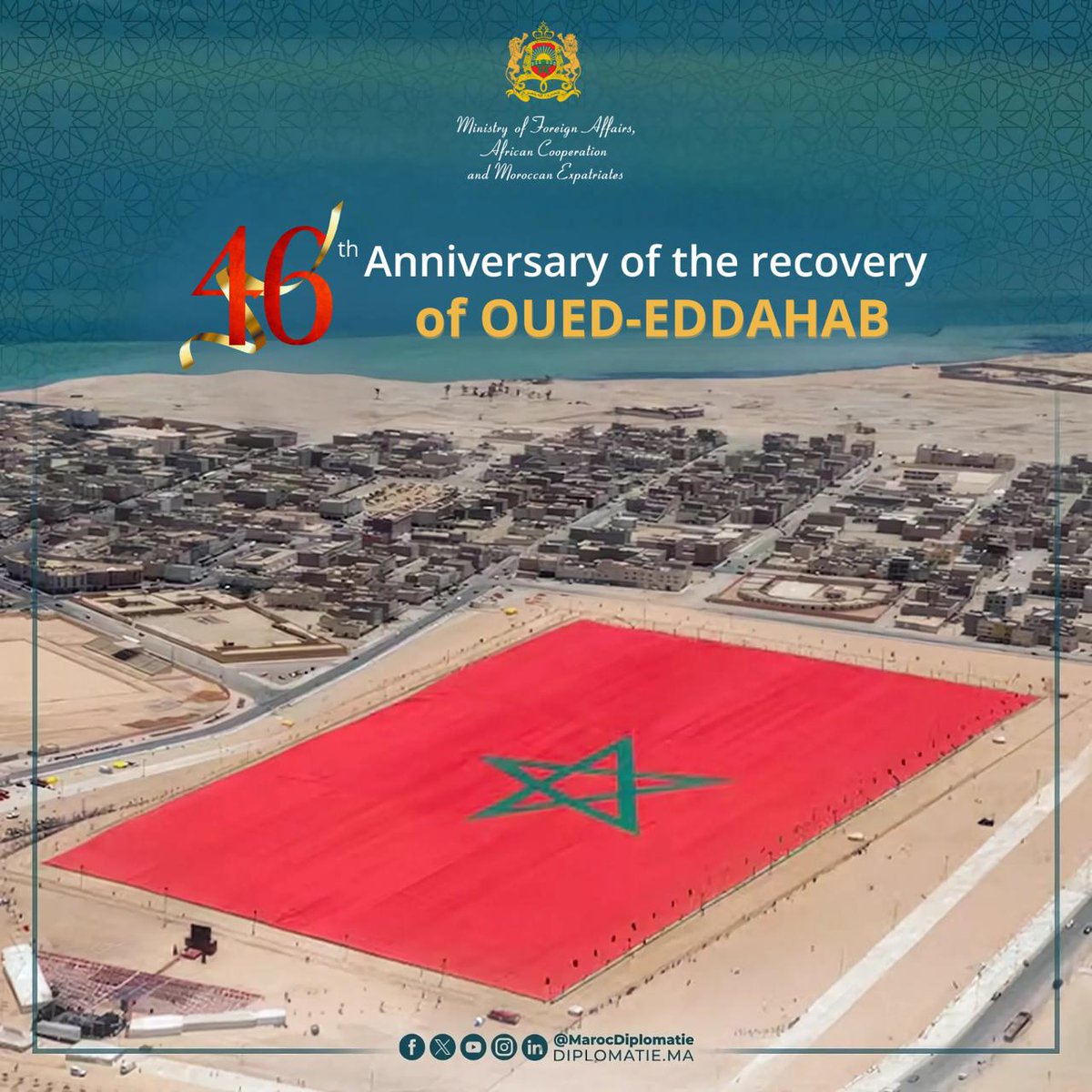 The Moroccan people celebrate, today, the 46th Anniversary of the Recovery of the province of Oued Eddahab, a historic milestone in the process of completing the territorial integrity of the Kingdom of Morocco