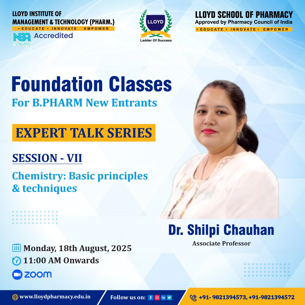 lspgrnoida's tweet photo. 🔬 Expert Talk – Session VII
 Topic: Chemistry: Basic Principles &amp; Techniques
👩‍🏫 Dr. Shilpi Chauhan | Lloyd Institute of Management &amp; Technology (Pharm.)
📅 18 Aug 2025 | 🕚 11 AM | 📍 Zoom
#LloydPharmacy #ExpertTalk #BPharm2025 #ChemistryBasics https://t.co/ahsfyjO1RH