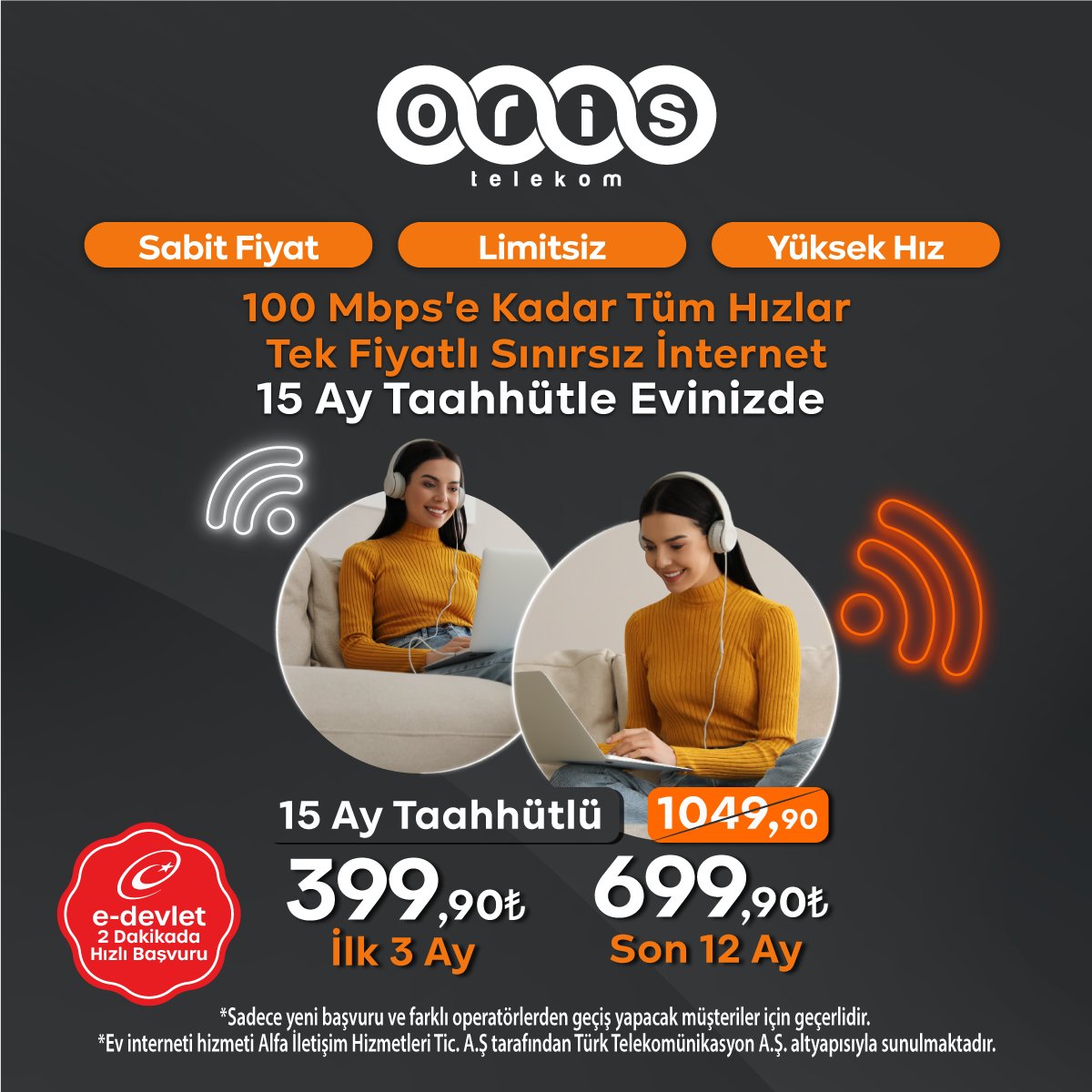 100 Mbps’e Kadar Tüm Hızlar Tek Fiyat 15 Ay Taahhütle Evinizde🚀
Hemen başvur, sınırsız internetin tadını çıkar📶

#OrisTelekom #Sınırsızİnternet #TekFiyat #Evİnterneti #15AyTaahhüt