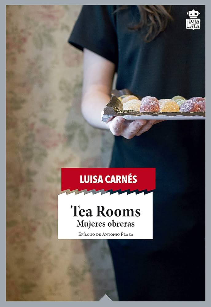 24. "Tea Rooms (Mujeres obreras)" de Luisa Carnés: Luisa, una de las autoras de la generación del 27, una de las sinsombrero mucho tiempo olvidadas, nos transporta a la realidad de la mujer trabajadora antes de la guerra civil. Vivimos la búsqueda de trabajo, el sueldo mísero,