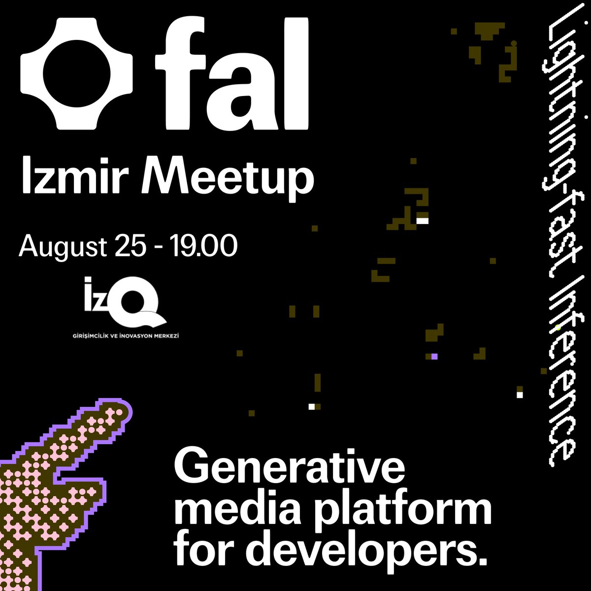 <a href="/FAL/">fal</a> İstanbul Meetup çok güzel geçmişti, çok sorulan İzmir Meetup ile devam ediyoruz!

•fal ile uygulama geliştiriyorsan
•AI ile içerik veya kısa film üretiyorsan
•Creative üretmek için AI kullanıyorsan
•AI uygulamaları geliştiren bir şirkette çalışıyorsan
•hatta sadece