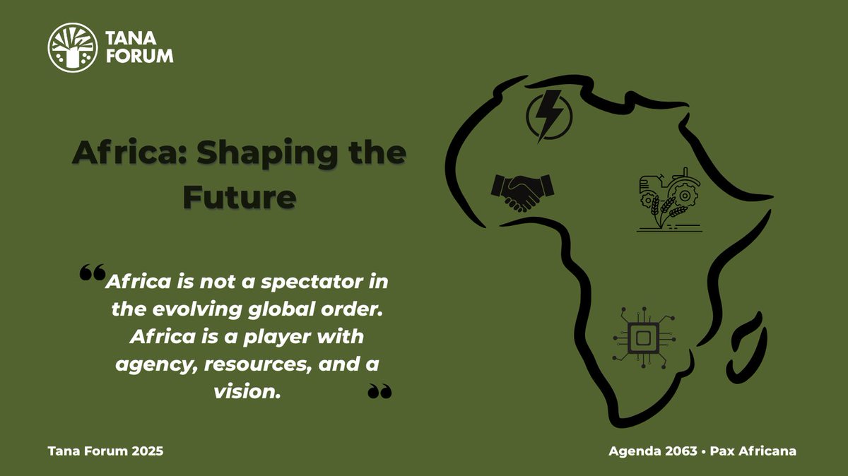 The question is: how do we shape the future, not just adapt to it? 

#TanaForum2025 #Agenda2063 #PaxAfricana