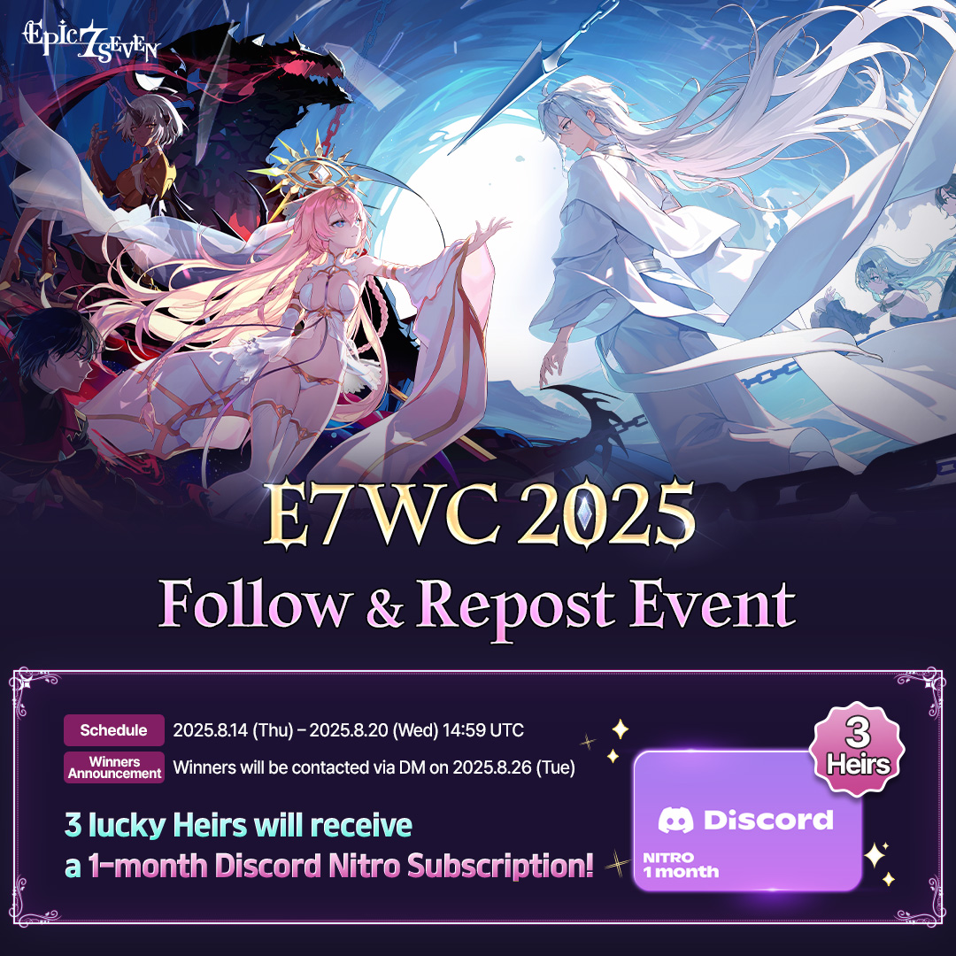 ＼ ✨ E7WC 2025 Tournament Stages Celebration! ✨ ／

📖 How to Participate
① Follow <a href="/Epic7_Global/">Epic Seven Global</a>
② Repost this post🔄

✅ Winners Announcement
The winners will be contacted individually through DM on August 26 (Tue)

🎁Rewards
3 Heirs: 1-Month Discord Nitro Subscription