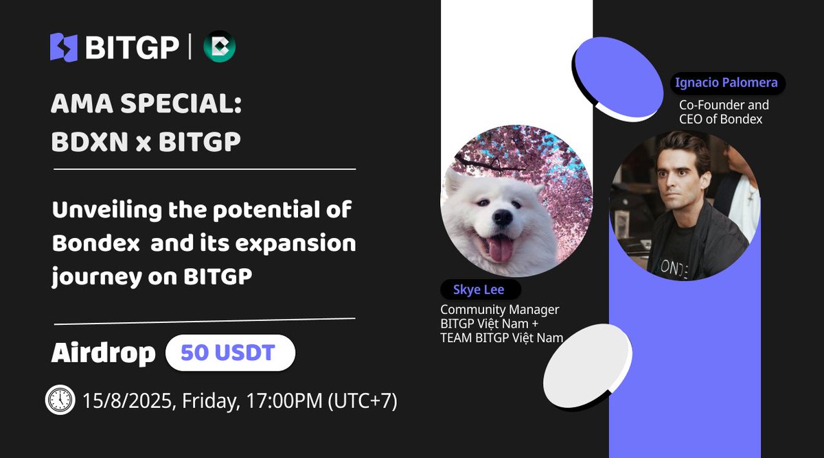 🚀 AMA SPECIAL: BDXN x BITGP 🚀
Unveiling the potential of <a href="/bondexapp/">Bondex</a> and its expansion journey on BITGP
🗓 Time: 17:00, 15/08/2025 (UTC+7)
🎤 Guest: Ignacio Palomera – Co-Founder &amp; CEO of Bondex <a href="/bondexapp/">Bondex</a>
🎙 Host: Skye Lee – Community Manager BITGP Vietnam + TEAM BITGP Vietnam