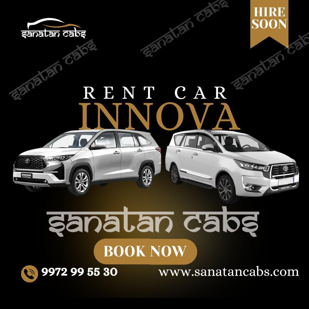🚗Travel in Comfort &amp; Style with Sanatan Cabs.Looking for a **spacious, comfortable, and reliable ride*
Book your Toyota INNOVA, unmatched comfort for family outings, business travel, or weekend getaways!

📞 Call us: +91 9972 99 55 30
🌐 Book online: sanatancabs.com