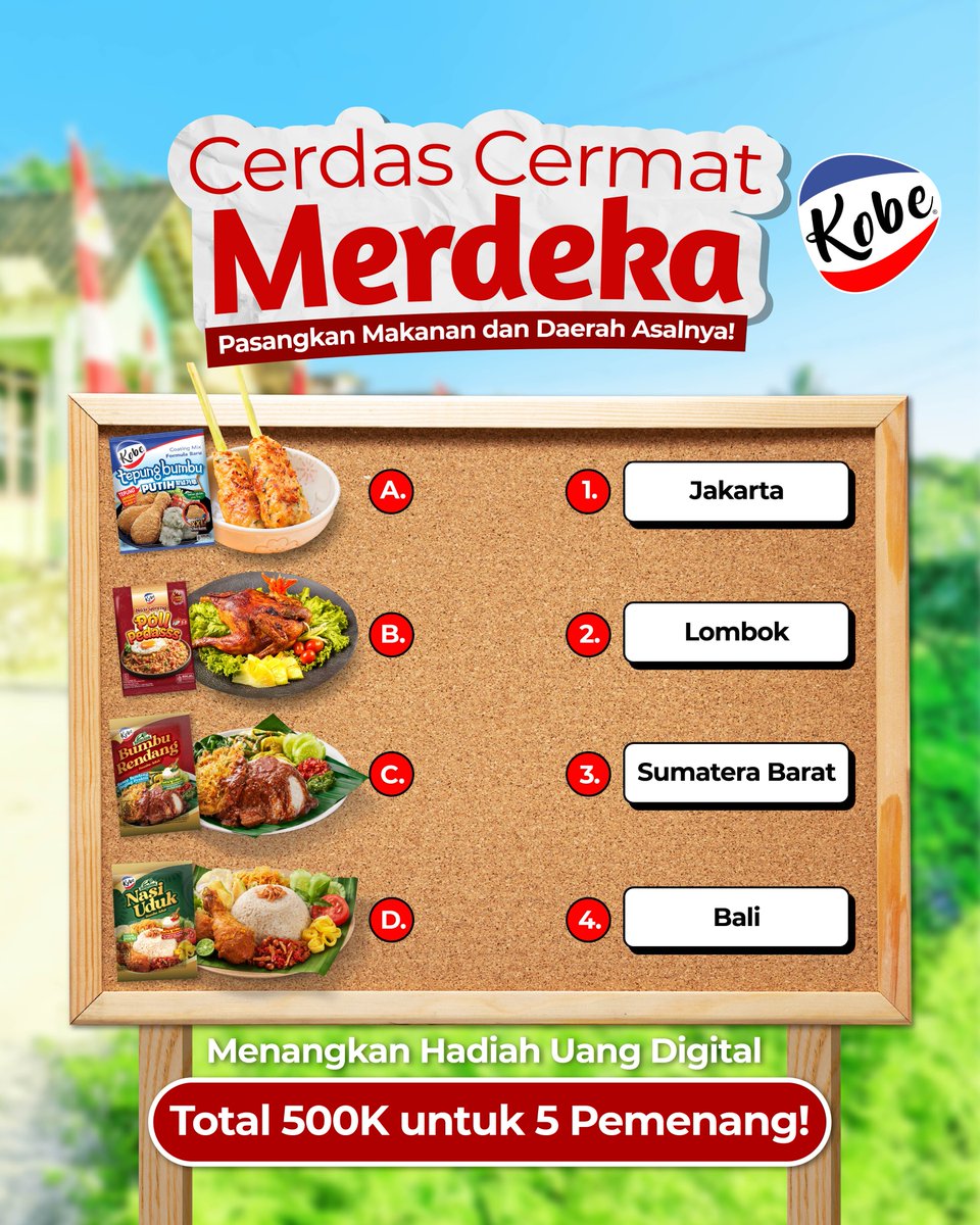 Cerdas Cermat Sambut Hari Kemerdekaan!

Yuk jawab, pasangkan makanan dengan daerah asalnya berikut ini!

Menangkan Hadiah Uang Digital Total 500K untuk 5 Pemenang Beruntung!

#dapurkobe #tepungkobe #giveaway #giveawayindo #kuis #resep #KataOrangBanyakEnak #kobe #quiz #hadiah