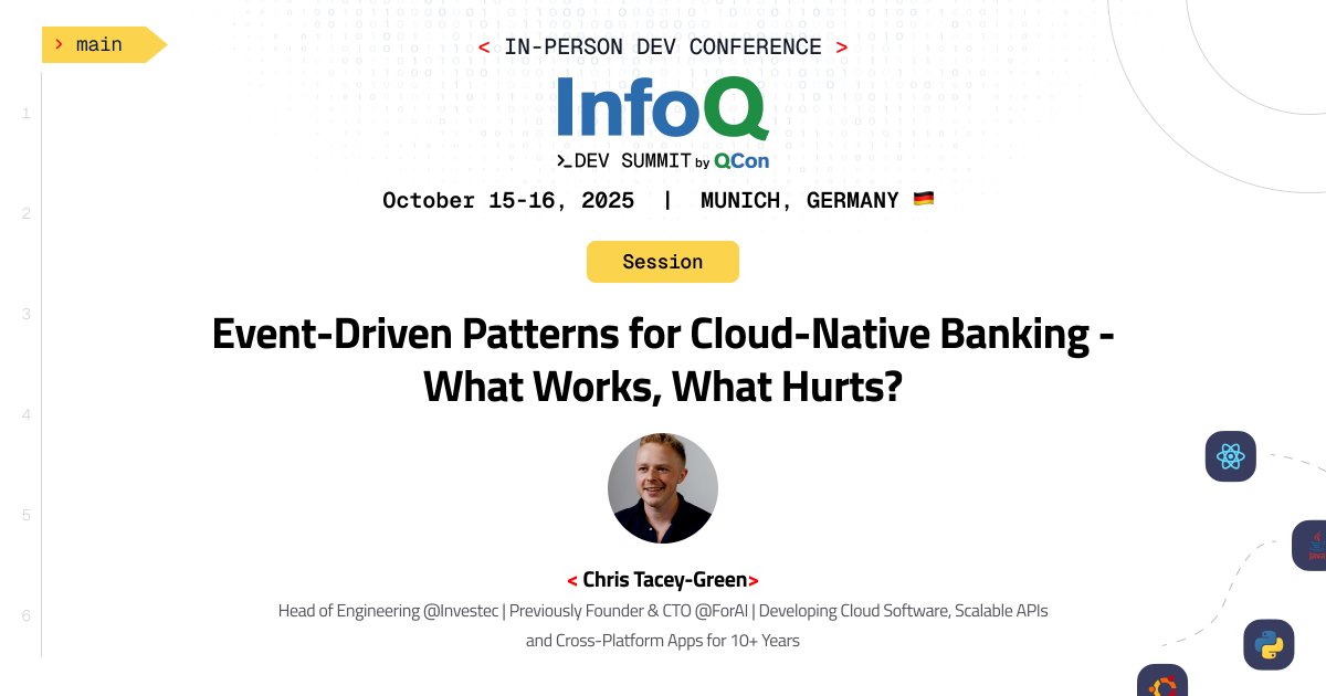 QCon's tweet image. Implementing event-driven architectures in cloud-native banking? 

Chris Tacey-Green @Investec reveals what works vs. what hurts at #InfoQDevSummit Munich 2025 (Oct 15-16). 

Learn key patterns for real-time payment systems. 
🔗 bit.ly/4lAgSdG

#EventDrivenArchitecture