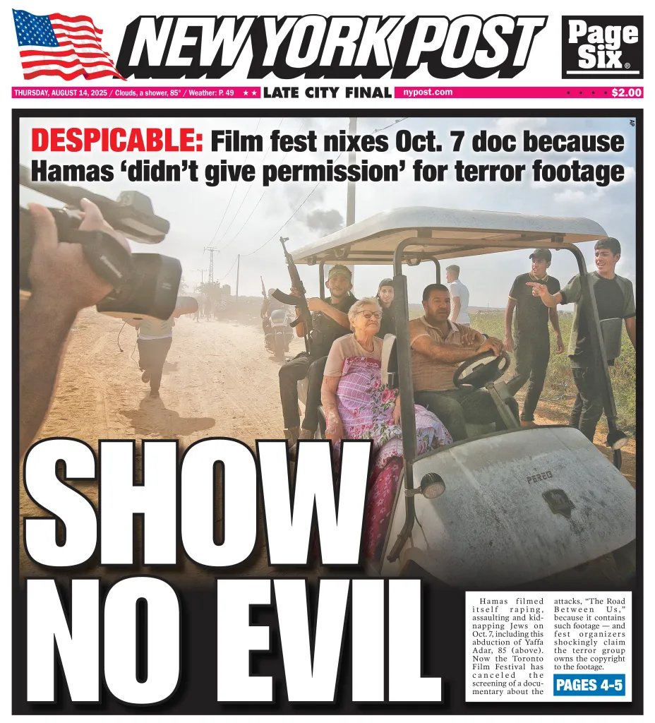 Today's cover: Toronto Film Fest outrageously cuts Oct. 7 doc because Hamas didn’t give footage permission: ‘Absurd and bizarre’ trib.al/tc8liRe