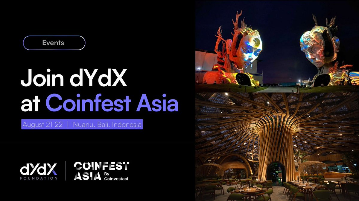The dYdX Foundation will be participating in @CoinfestAsia 2025, taking  place August 21–22 at Nuanu Creative City, Bali, Indonesia. Coinfest Asia  is a Web3-focused festival that brings together builders, investors,  traders, and