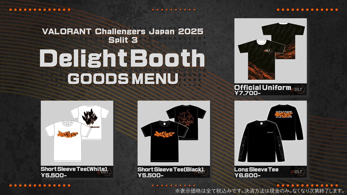 ◤VCJ 2025  Delight ブース情報解禁◢

Delight Booth Goods menu release🔥

ブースにはMain Stageで活躍した選手、コーチだけでなく、Delight所属ストリーマーも登場予定！(あの有名ラッパーも⁉)

We look forward to seeing you there!!

#DLTWIN #Delight #VALORANT #challengersjp