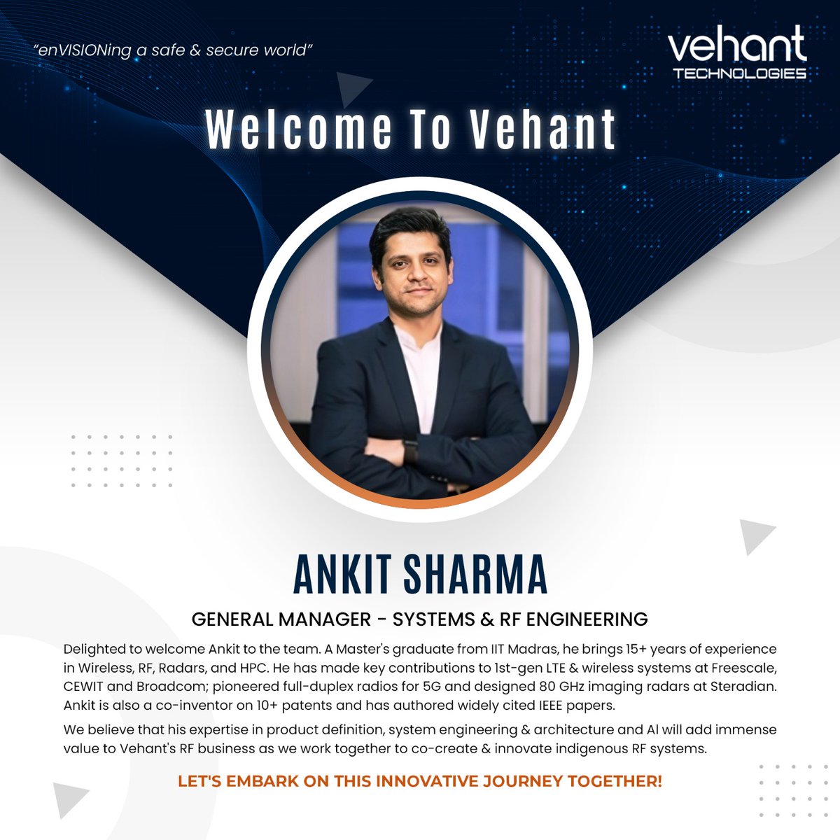 Vehant Technologies on X: We are pleased to introduce Ankit Sharma as our  General Manager- Systems & RF Engineering. Were on the brink of some  incredible things. Stay tuned for whats next!
