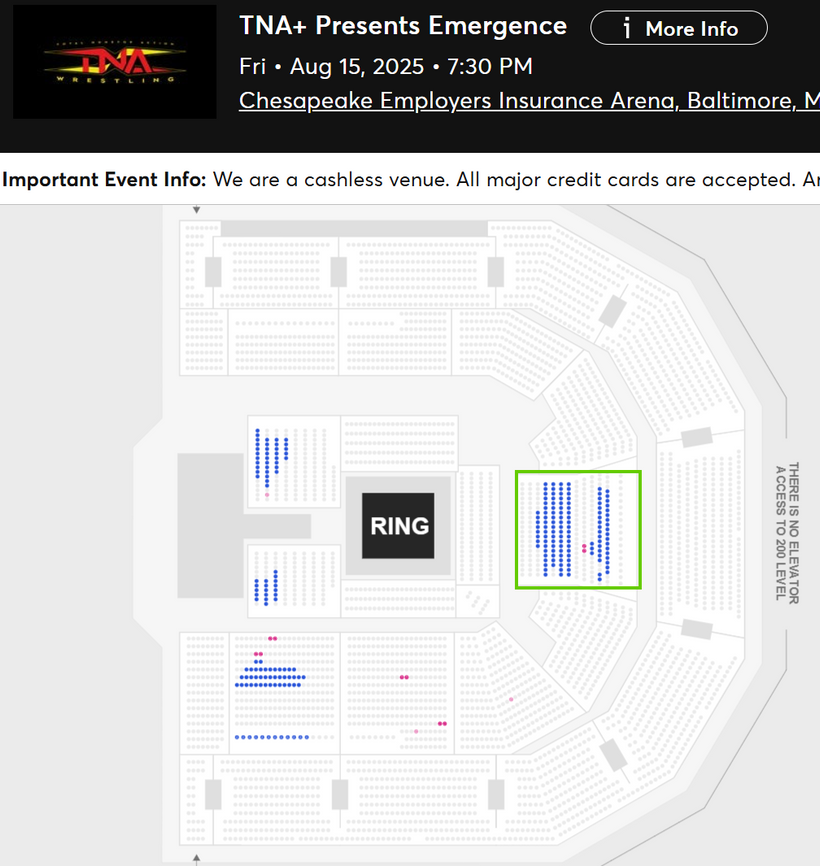 TNA+ Presents Emergence
Fri • Aug 15, 2025 • 7:30 PM
Chesapeake Employers Insurance Arena, Baltimore, MD

Available Tickets: 256
Current Setup: 1,731
Tickets Distributed: 1,475

📈 +255 since the last update (5 days ago)
📅 Days until show: 1
🔢 Total # of seats on map: 4,591