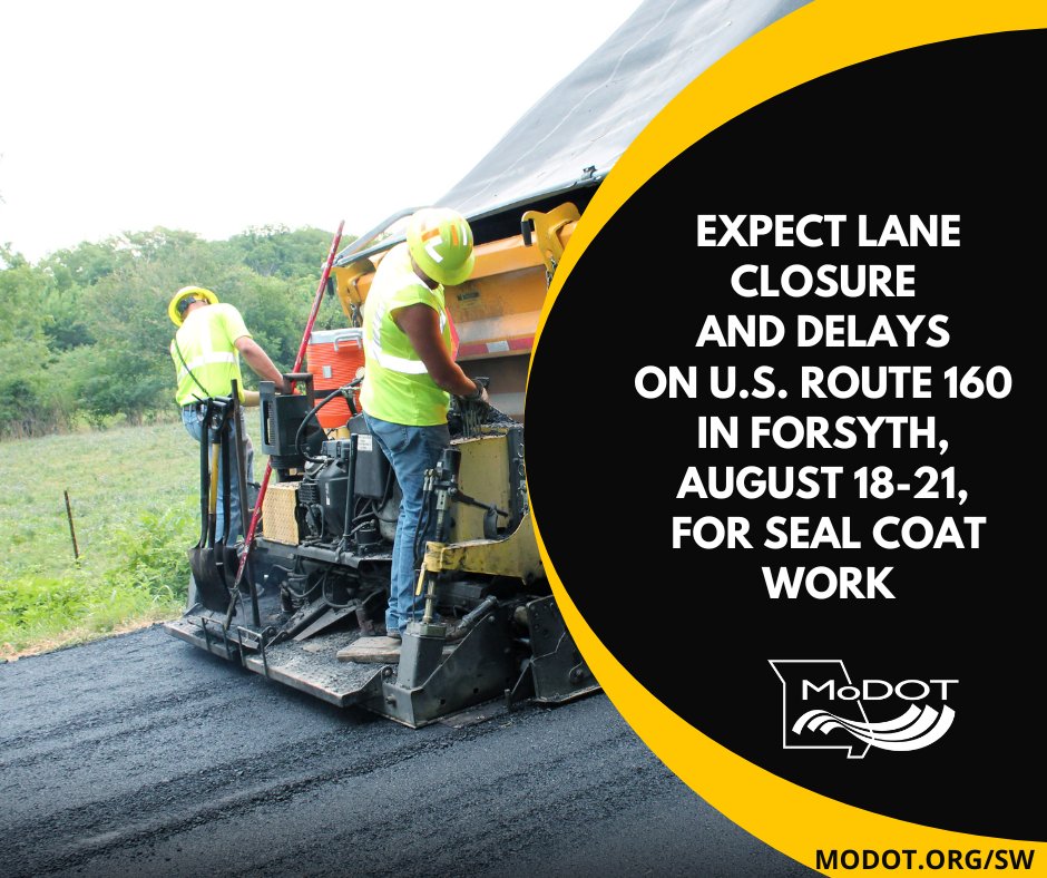 •Lane Closures U.S. Rt 160 between #TaneyCo Rt H  &amp; Coy Boulevard  #Forsyth 7 a. – 8 p.  Aug 18-21
•U.S. Rt 160 CLOSED between #TaneyCo Rt H &amp; Coy BLVD #Forsyth 9 a. – Noon Aug. 19
MoDOT crews will seal the road with mixture of rock &amp; oil.  modot.org/node/74188 #MoDOTSW
