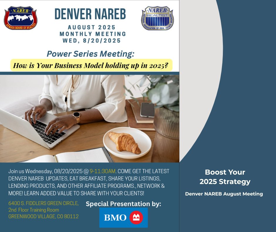 Mark your calendar!

Join us on Aug 20, 9–11:30 AM for the Denver NAREB Power Series Meeting as we dive into “How is Your Business Model Holding Up in 2025?” 💼✨ Enjoy breakfast, networking, and valuable insights you can take straight to your clients.