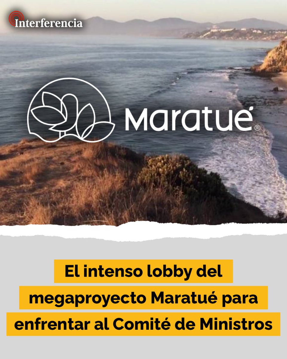 InterferenciaCL's tweet image. Tras la aprobación del proyecto Maratué por el Coeva en octubre de 2024, Claudia Lería, directora ejecutiva, Felipe Lizana, gerente del proyecto, y el ex senador Patricio Walker intensificaron su lobby ante subsecretarías y ministerios, buscando avanzar en permisos y enfrentar…