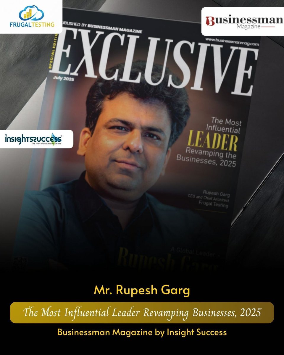 FrugalTesting's tweet photo. 🏆 Our CEO &amp; Chief Architect, Rupesh Garg, is featured in Businessman Magazine’s “Most Influential Leader 2025”!

Proud to lead Frugal Testing in AI-driven testing &amp; QA for unmatched quality.

🔗 https://t.co/Vn7LKEkotH

#FrugalTesting #Leadership #SoftwareTesting #AITesting https://t.co/oVWvrPIajf