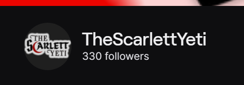 Im at ten months of streaming so far! The amount of traction ive gotten has already amazed me honestly. I would love to try to hit 500 by then but I think we can totally hit 400 by then! Come follow and help me smash this goal on twitch. twitch.tv/thescarlettyeti