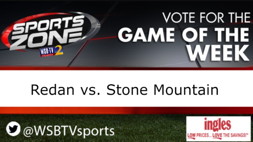 WSB-TV Sports Zone (@wsbtvzon_) on Twitter photo Game of the Week on Thursday August 14! : @ 6p.
<a href="/StoneMtnFB/">Stone Mountain Football</a> vs. <a href="/RedanBallCoach/">Coach Damien L. Wimes @RedanBallCoach</a>
More info here: bit.ly/Wsbtvsp0rts
<a href="/SMHSUPDATES/">Stone Mountain High School</a> <a href="/principal_costa/">Principal Costa</a>
<a href="/smhsfootball24/">Stone Mountain Football</a> Game of the Week on Thursday August 14! : @ 6p.
<a href="/StoneMtnFB/">Stone Mountain Football</a> vs. <a href="/RedanBallCoach/">Coach Damien L. Wimes @RedanBallCoach</a>
More info here: bit.ly/Wsbtvsp0rts
<a href="/SMHSUPDATES/">Stone Mountain High School</a> <a href="/principal_costa/">Principal Costa</a>
<a href="/smhsfootball24/">Stone Mountain Football</a>