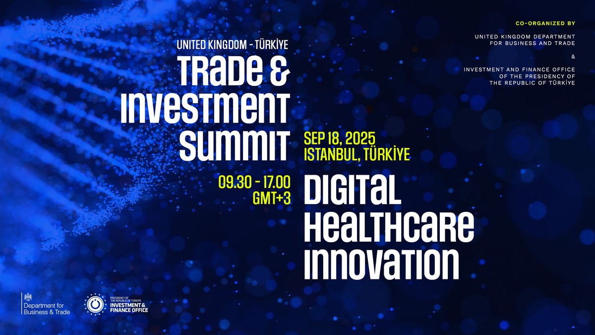 Join us at the UK–Türkiye Trade &amp; Investment Summit: Digital Healthcare Innovation in Istanbul.

This full-day event will bring together decision-makers, innovators, and investors from the United Kingdom and Türkiye to explore opportunities at the forefront of digital healthcare