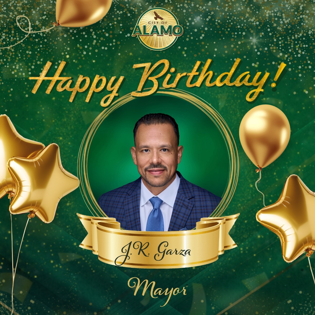 🎉 Happy Birthday, Mayor J.R. Garza! 💚 Thank you for your leadership &amp; dedication to building a stronger Alamo. Wishing you a year of success, health &amp; happiness! #CityOfAlamo #HappyBirthday