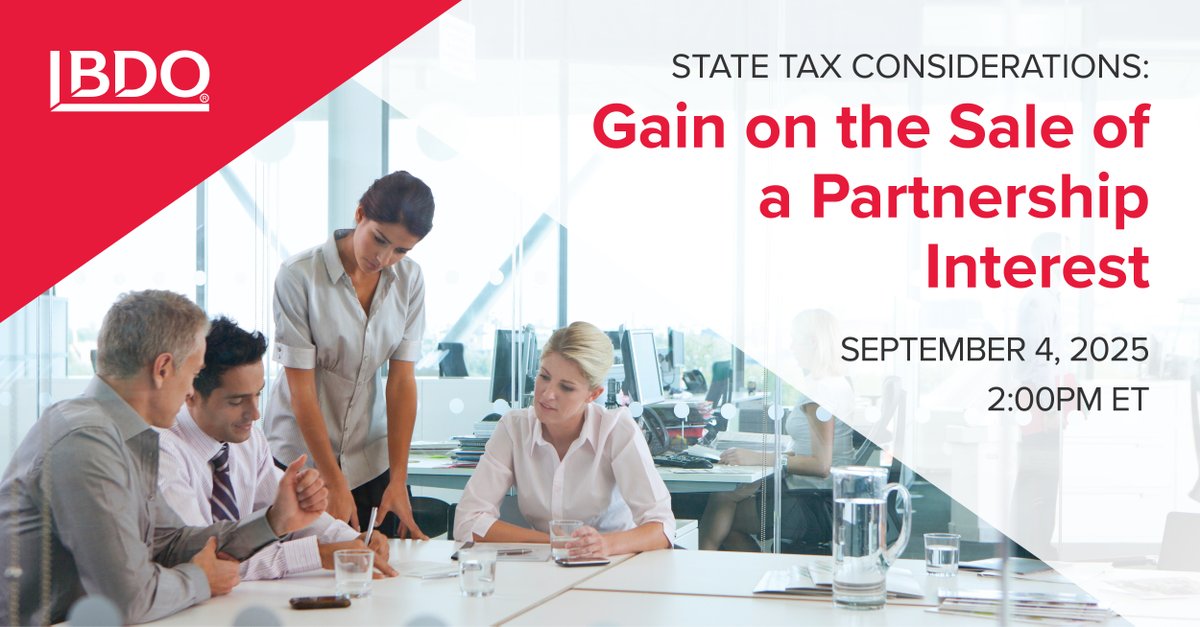 BDO_USA_Tax's tweet image. Selling a partnership interest can trigger unexpected state income taxes. Join our 9/4 webcast for details on the latest technical considerations and developments: bdousa.com/3UZSFSQ
#StateAndLocal #TaxPlanning