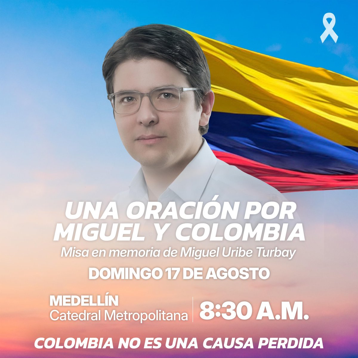 CeDemocratico's tweet photo. Una oración por Miguel y Colombia 🕊️

Este domingo 17 de agosto, los invitamos participar en las celebraciones religiosas que tendrán lugar en diferentes rincones de Colombia en memoria de Miguel Uribe Turbay, cuyo legado ya es nuestra causa. https://t.co/UF4a0ABMS8