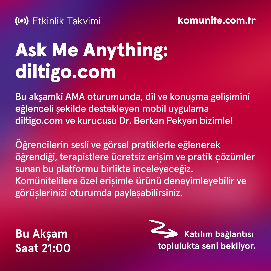 komunitecomtr's tweet photo. Bu akşamki AMA oturumunda, dil ve konuşma gelişimini eğlenceli şekilde destekleyen mobil uygulama https://t.co/2UrIbJLRBZ’un kurucusu Dr. Berkan Pekyen bizimle!

Komünitelilere özel erişimle ürünü deneyimleyebilir ve görüşlerinizi oturumda paylaşabilirsiniz.

Bu Akşam — Saat 21:00 🚀