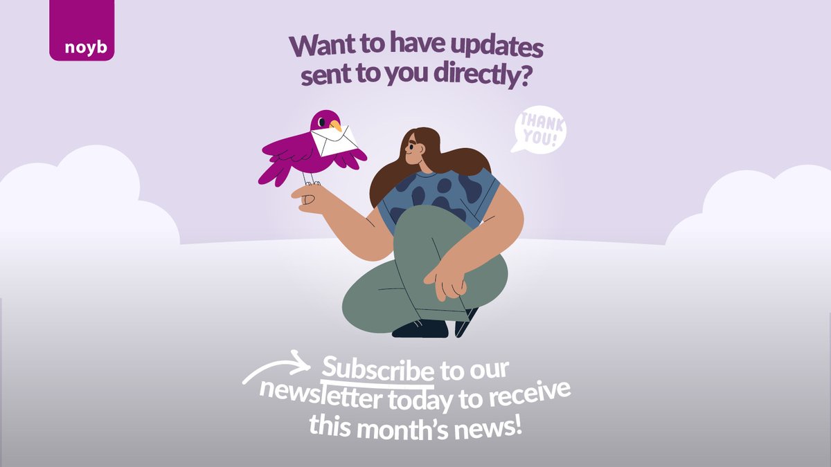 🕵️ Would you like to receive regular updates on our current projects and stay on top of all things privacy?

🐦 You can sign up to our newsletter here: newsletter.noyb.eu/pf/433/TdOop

#MakingPrivacyReality