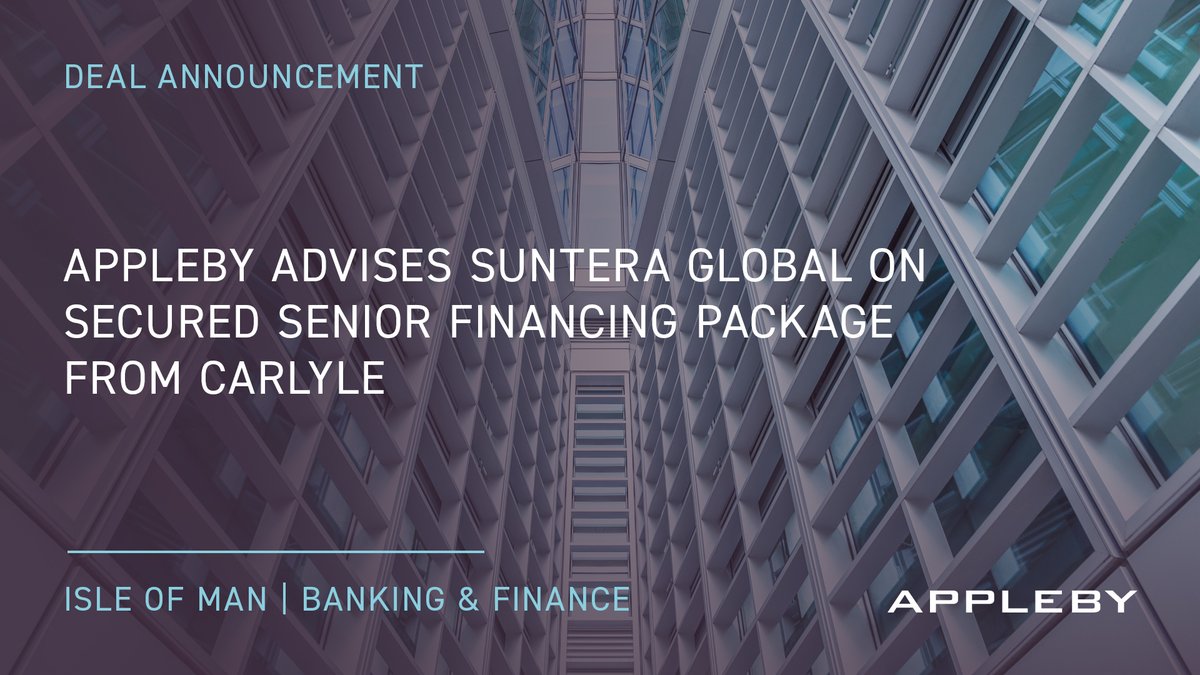 Appleby (@applebyglobal) on Twitter photo Appleby acted as Isle of Man counsel to Suntera Global in connection with a secured senior financing package from global investment firm Carlyle.
The Appleby team comprised of Tom Brook, Sophie Corkish and Ruby Agate.
Read more here: bit.ly/45hZ1Dd Appleby acted as Isle of Man counsel to Suntera Global in connection with a secured senior financing package from global investment firm Carlyle.
The Appleby team comprised of Tom Brook, Sophie Corkish and Ruby Agate.
Read more here: bit.ly/45hZ1Dd