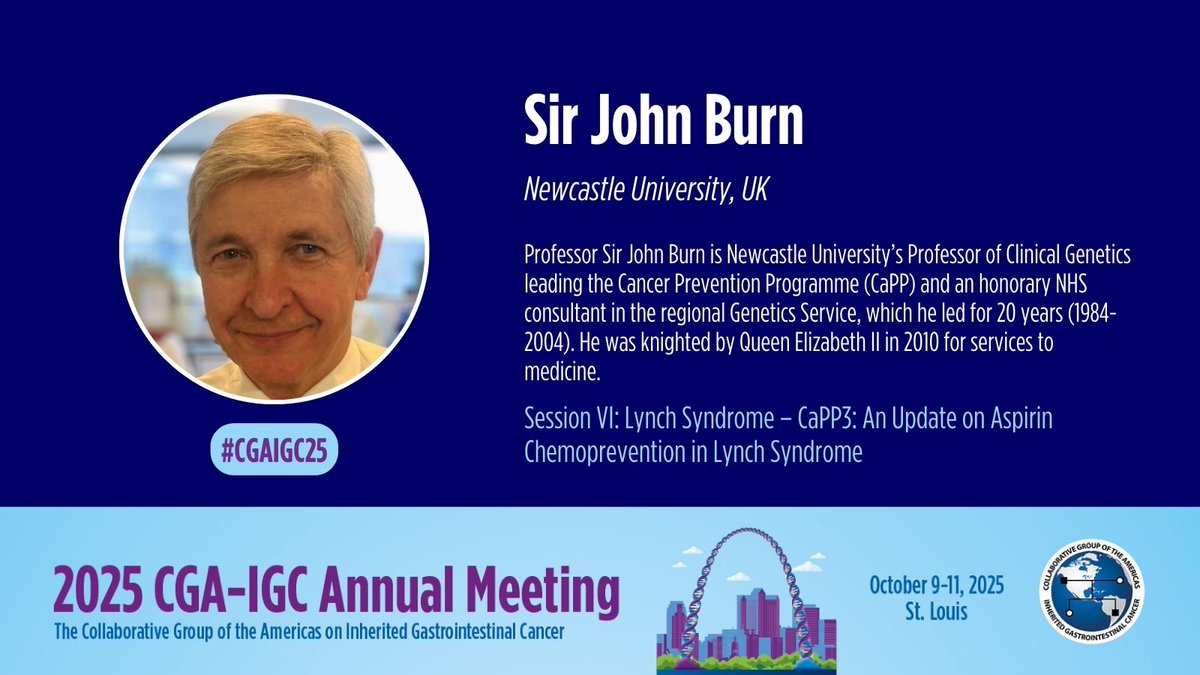 CGA-IGC (@cgaigc) on Twitter photo Proudly introducing Professor Sir John Burn (<a href="/CaPP3/">Sir John Burn</a>) as our invited speaker for #CGAIGC25! Sir John Burn is <a href="/UniofNewcastle/">Newcastle University</a>'s Professor of Clinical Genetics leading the Cancer Prevention Programme (CaPP) and an honorary NHS consultant in the regional Genetics Service, which he Proudly introducing Professor Sir John Burn (<a href="/CaPP3/">Sir John Burn</a>) as our invited speaker for #CGAIGC25! Sir John Burn is <a href="/UniofNewcastle/">Newcastle University</a>'s Professor of Clinical Genetics leading the Cancer Prevention Programme (CaPP) and an honorary NHS consultant in the regional Genetics Service, which he