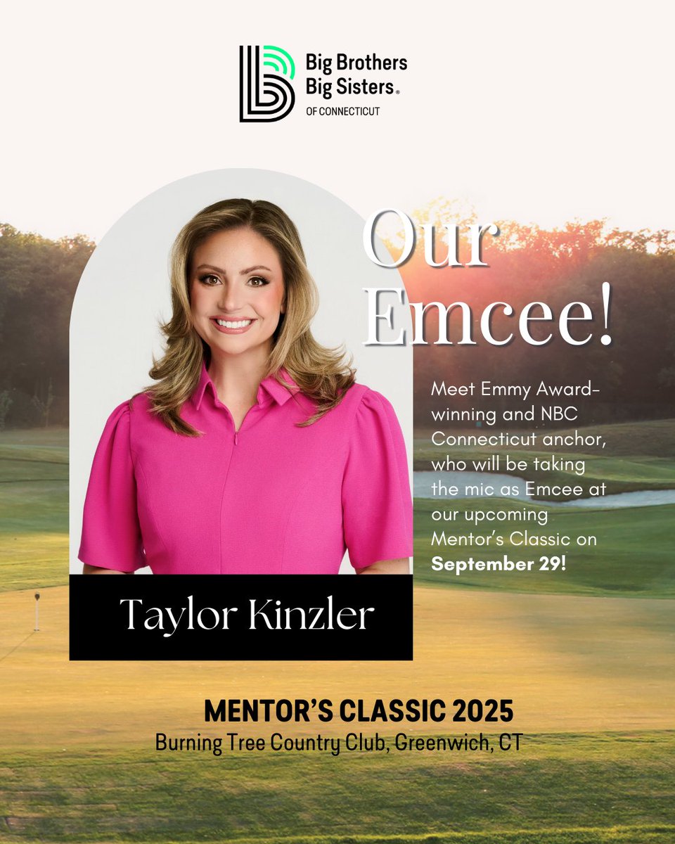 We’re thrilled to announce that Taylor Kinzler, Emmy Award-winning anchor and reporter at NBC Connecticut, will be our Emcee at this year’s Mentors Classic on September 29!

✅Register for Sponsorships &amp; Foursomes &gt; shorturl.at/YX5NG

#Greenwich #Connecticut #Golf #BigsOfCT
