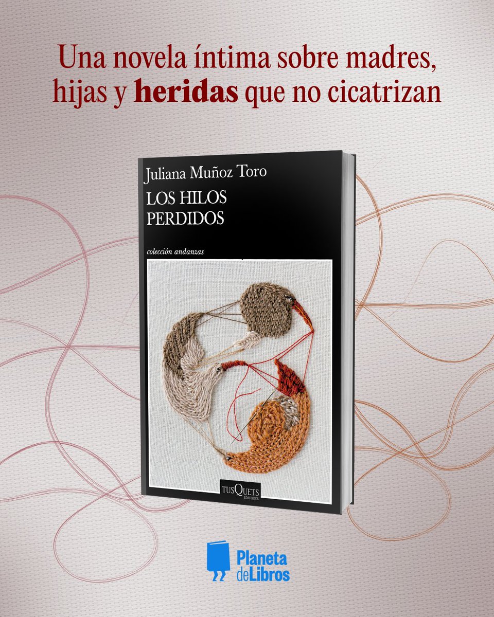 Planeta de Libros Colombia 🇨🇴 (@planetalibrosco) on Twitter photo #LibroRecomendado
Los hilos perdidos de la autora Juliana Muñoz Toro <a href="/Julianadelaurel/">Juliana Muñoz Toro</a> ✍🏻
Una historia sobre los vínculos femeninos, el abandono y las sutiles formas que toma la memoria: planetadelibros.com.co/libro-los-hilo…
#CreemosEnLosLibros #LosHilosPerdidos #LibroRecomendado
Los hilos perdidos de la autora Juliana Muñoz Toro <a href="/Julianadelaurel/">Juliana Muñoz Toro</a> ✍🏻
Una historia sobre los vínculos femeninos, el abandono y las sutiles formas que toma la memoria: planetadelibros.com.co/libro-los-hilo…
#CreemosEnLosLibros #LosHilosPerdidos