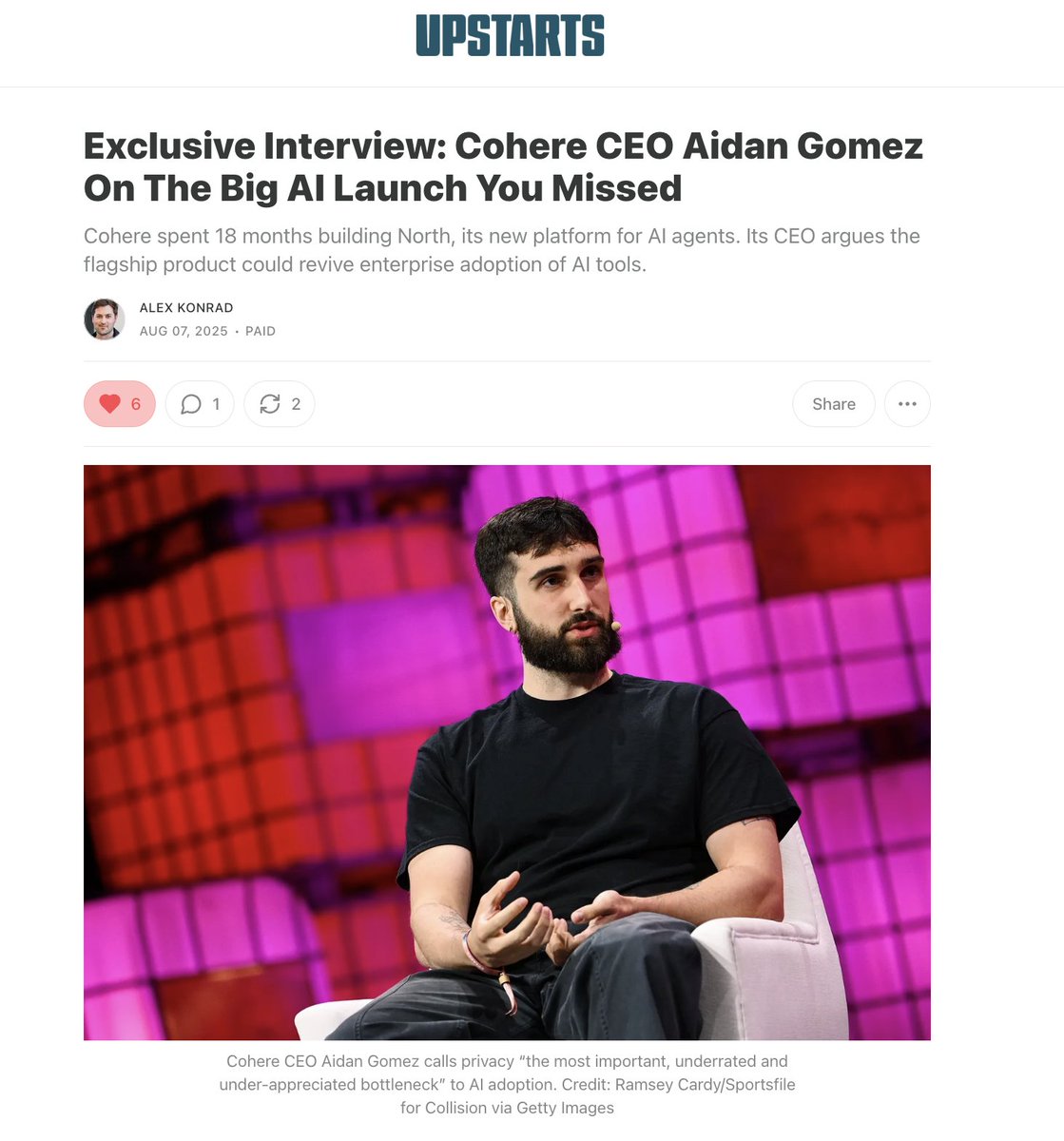 Alex Konrad (@alexrkonrad) on Twitter photo AI lab <a href="/cohere/">cohere</a> just announced it has raised $500M at a $6.8B valuation ๐
Last week, I spoke with CEO <a href="/aidangomez/">Aidan Gomez</a> about its big product launch of the year, agents platform North.
Aidan is always a thoughtful interview. It's still worth reading here ๐
upstartsmedia.com/p/cohere-ceo-eโฆ AI lab <a href="/cohere/">cohere</a> just announced it has raised $500M at a $6.8B valuation ๐
Last week, I spoke with CEO <a href="/aidangomez/">Aidan Gomez</a> about its big product launch of the year, agents platform North.
Aidan is always a thoughtful interview. It's still worth reading here ๐
upstartsmedia.com/p/cohere-ceo-eโฆ