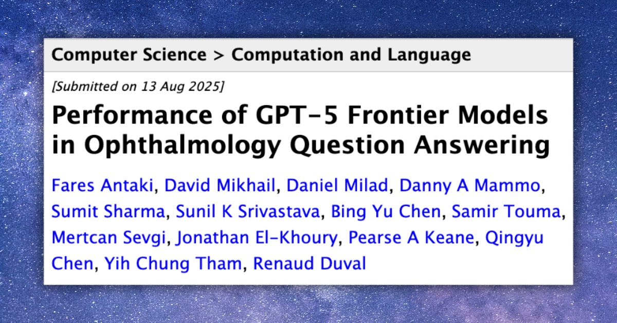 🚨 Excited to share our new preprint benchmarking OpenAI’s GPT-5 series for ophthalmology question answering.

Using the AAO BCSC dataset, we tested GPT-5 (including mini &amp; nano) across four reasoning levels vs three older LLMs. GPT-5 with high reasoning scored an impressive