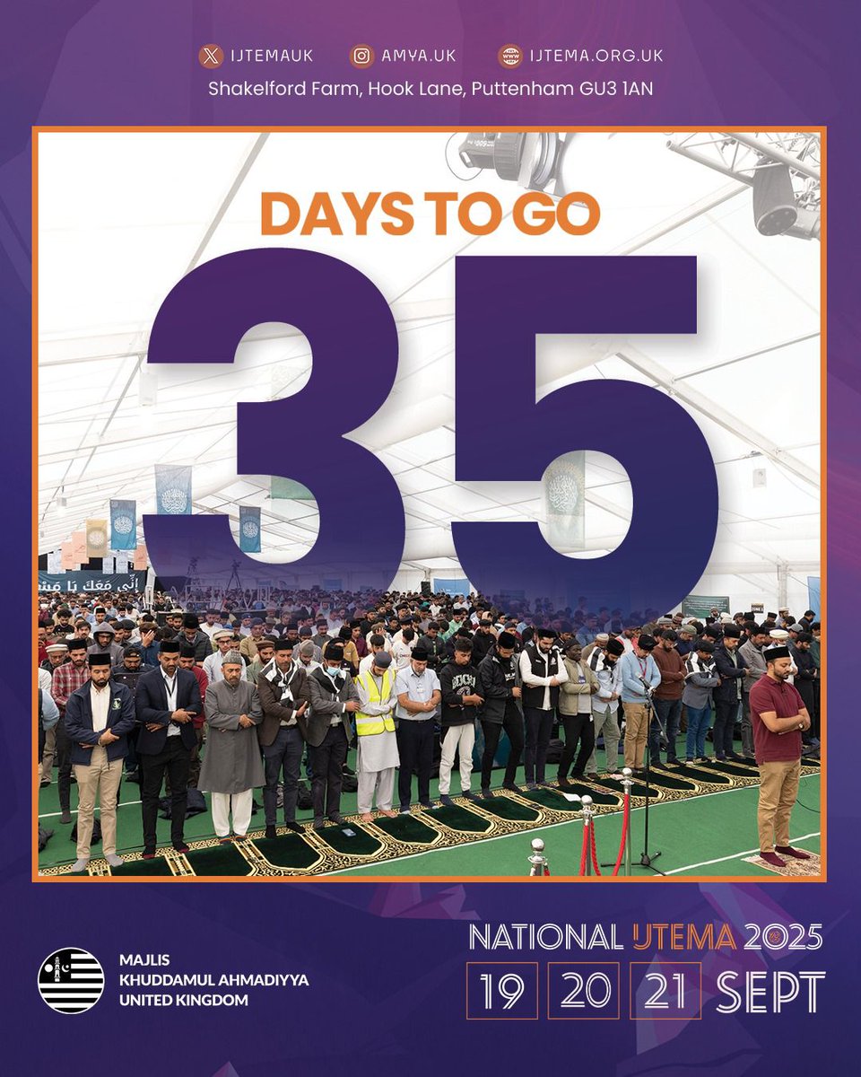 MKA UK National Ijtema 2025

3️⃣5️⃣ Days to go!

📅 19-21 September 2025

📌 maps.app.goo.gl/ZSfZw8fsFHDCDB…

🔗 ijtema.org.uk

#NationalIjtema #MKAUK #MuslimYouth #IslamInUK #FaithAndUnity #UKMuslimEvents #ahmadiyya