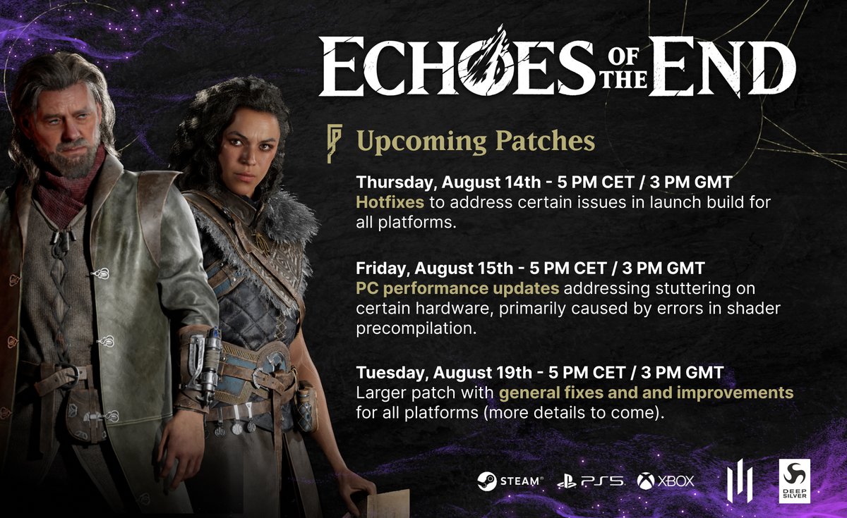 Thanks so much for playing #EchoesoftheEnd and giving us your feedback along the way! 
You should already be able to download a patch with a handful of critical fixes, and can expect an update addressing performance hitches on certain PC hardware to arrive tomorrow.
<a href="/PLAION_DACH/">PLAION DACH</a>