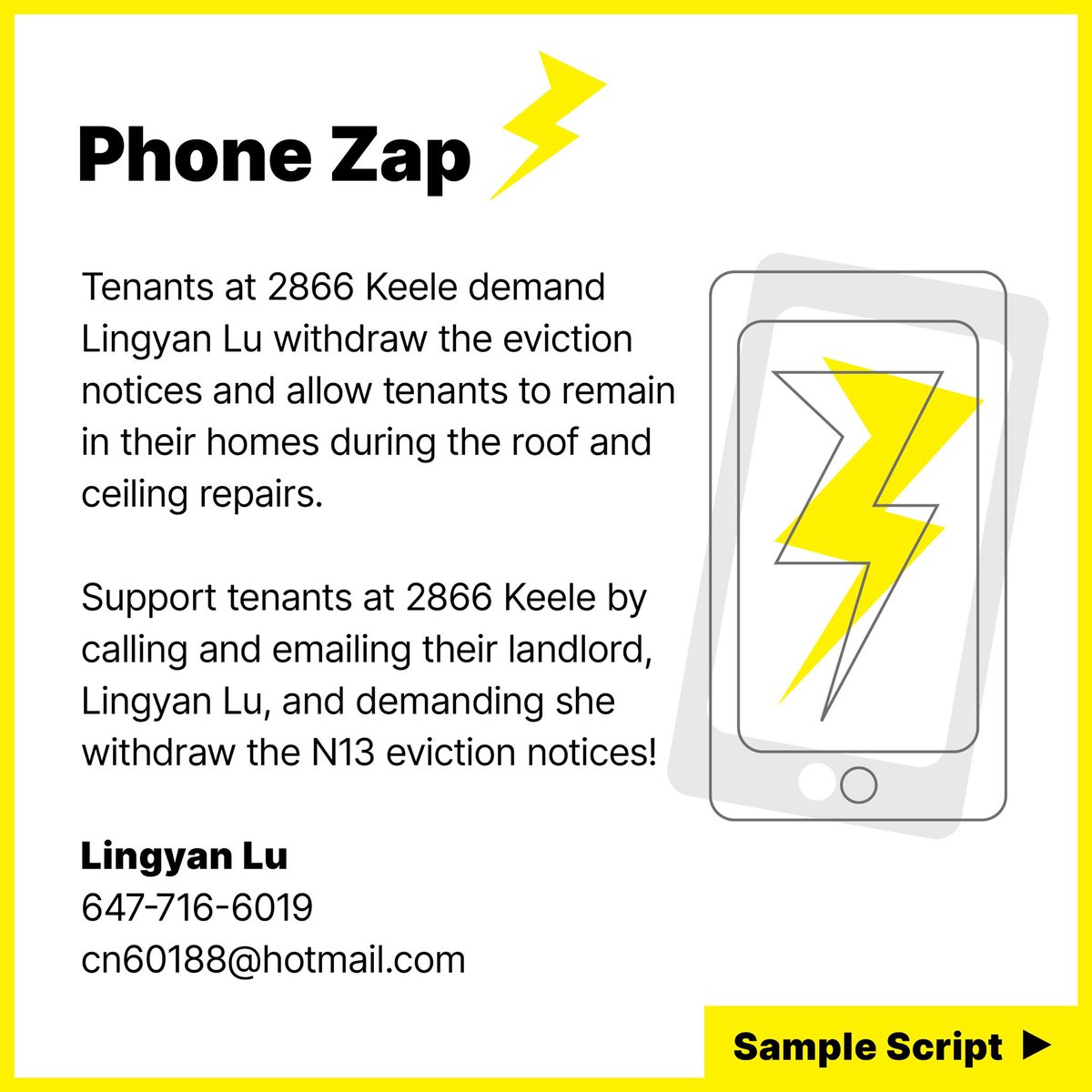 colefwebber's tweet photo. ⚡☎️PHONE ZAP   

TODAY: Support tenants at 2866 Keele facing renoviction. Join in calling and emailing their landlord Lingyan Lu to demand she withdraw the N13 eviction notices and do the roof and ceiling repairs while tenants remain in their homes. https://t.co/rRr8WXYd7i