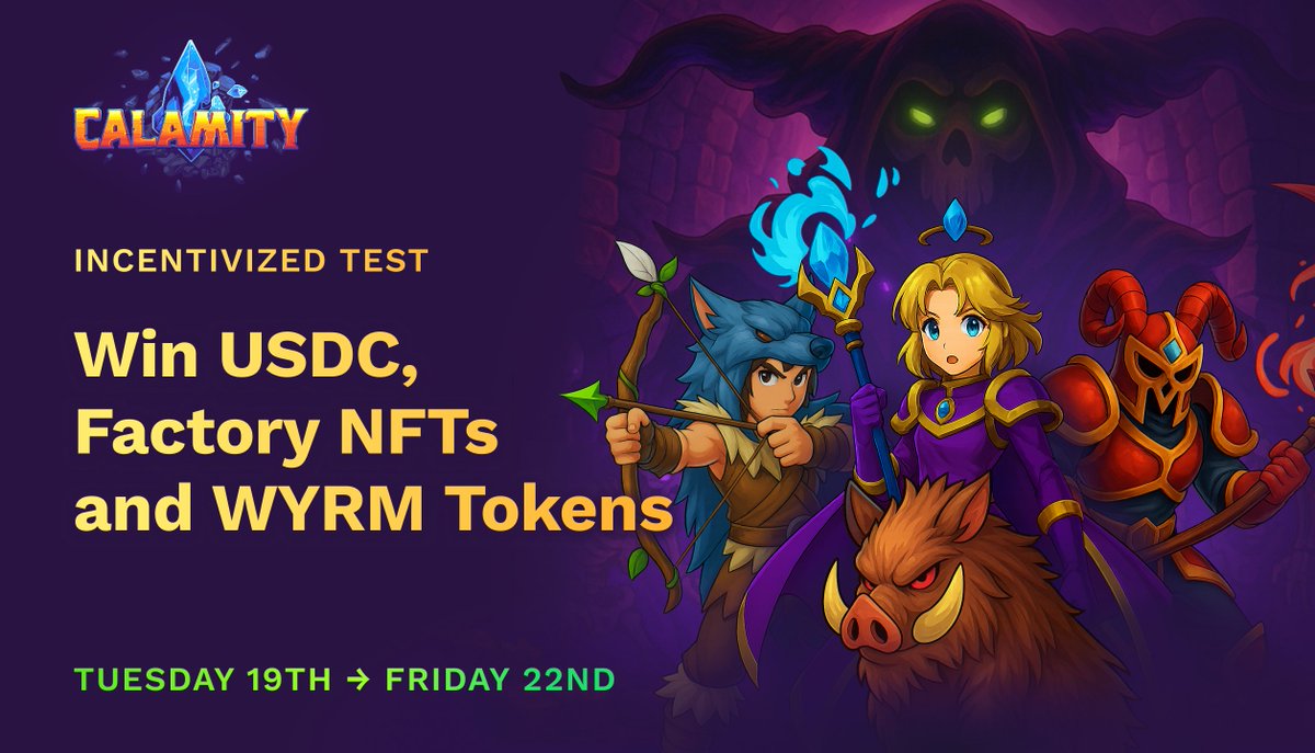 Calamity Playtest With Rewards Incoming! 🐉

Join the Incentivized Technical Test to try the brand new competitive mechanics before the P2A - and win Factory NFTs, WYRM tokens, and USDC. 🪙💵

🗓 Aug 19, 12 PM UTC → Aug 22, 2 PM UTC

Dive into details &amp; creator program 👇