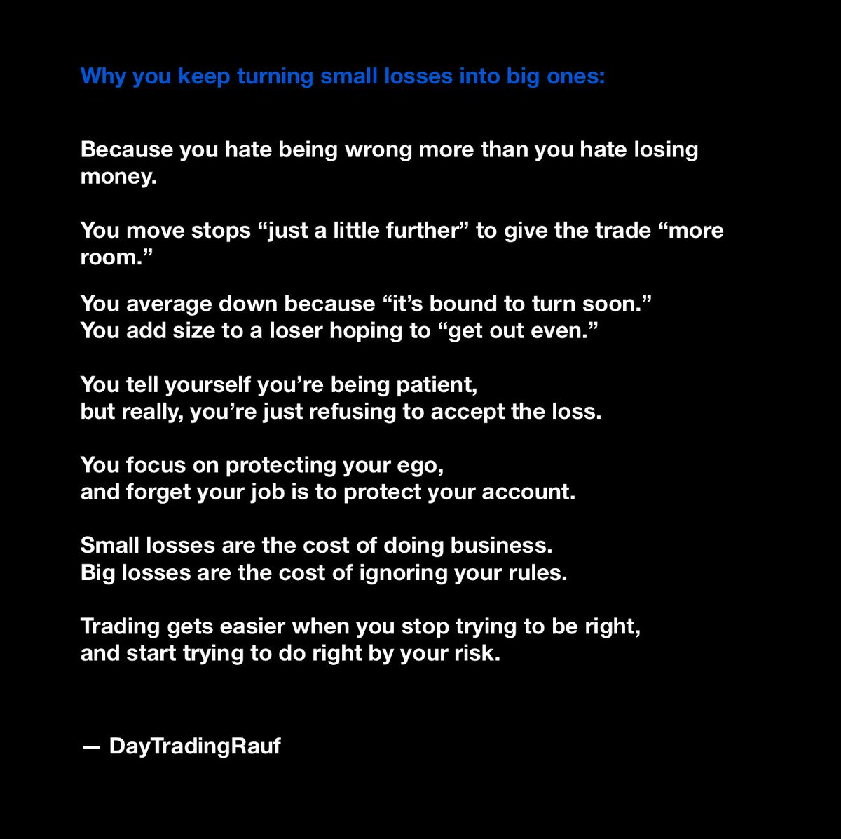 Why your small losses turn into bigger ones: