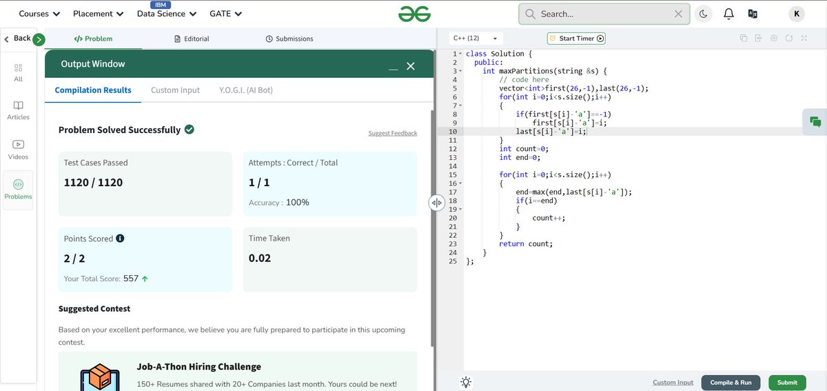 Kaushal38186891's tweet image. Day 137 of #gfg160
๐
Problem: Max Partitions
โ
1120 / 1120 Testcases Passed
โก Time: 0.02s | Attempts: 1 | Accuracy: 100%
#GreedyAlgorithm #geekstreak2025 @geeksforgeeks