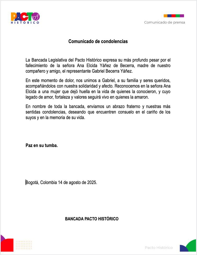 Desde la bancada legislativa del Pacto Histórico enviamos nuestras más sentidas condolencias a nuestro compañero <a href="/BecerraGabo/">Gabo Becerra 🏛️</a> por el fallecimiento de su madre, Ana Elcila Yáñez de Becerra. Acompañamos a Gabriel y a su familia en este momento de profundo dolor.
Paz en su tumba.