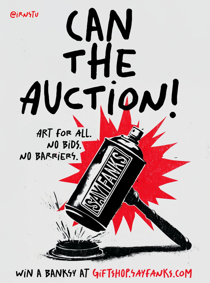 1 OF 2 poster for today's
<a href="/OneMinuteBriefs/">One Minute Briefs ⏱️</a> 
CAN THE AUCTION

#SayFanksBanksy collab for the SAY FANKS ART COLLECTIVE project with prizes to be won.  'WIN A BANKSY at giftshop.sayfanks.com’